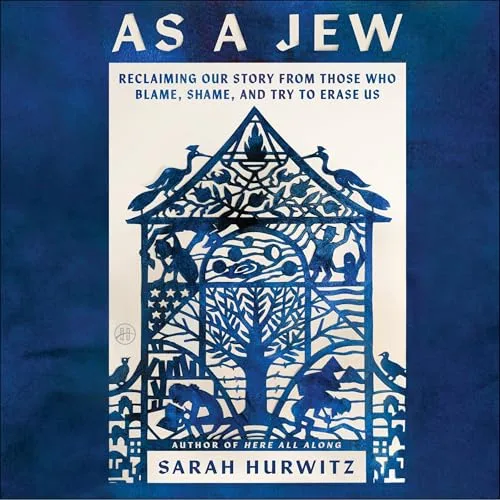 As a Jew By Sarah Hurwitz